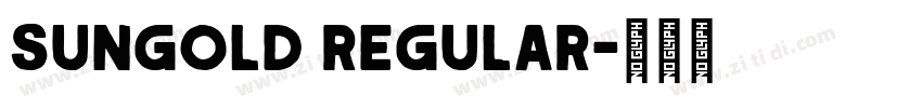 SunGold Regular字体转换